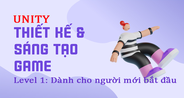 Lập trình game bằng Unity (Level 1)